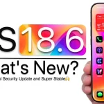 iOS 18.6 منتشر شد: آخرین به‌روزرسانی بزرگ برای iOS 18